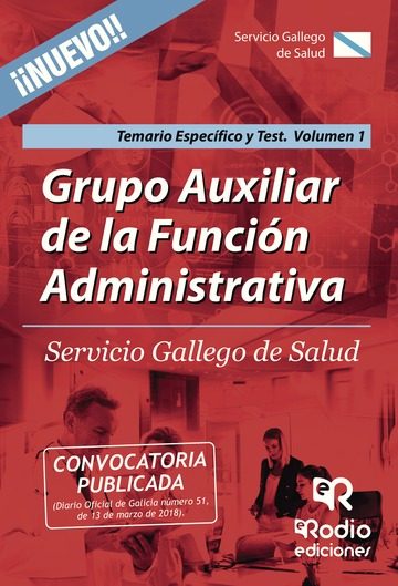 Grupo Auxiliar De La Función Administrativa. Servicio Gallego De Salud. Temario Específico Y Test. Volumen 1 por Vv.aa.