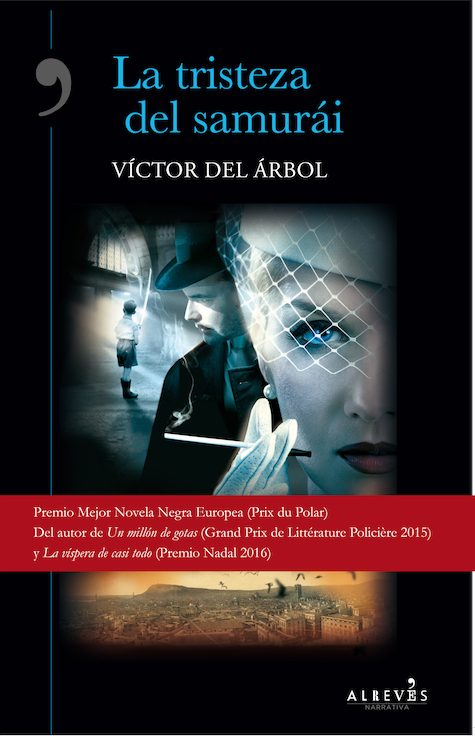 La Tristeza Del Samurai por Victor Del Arbol