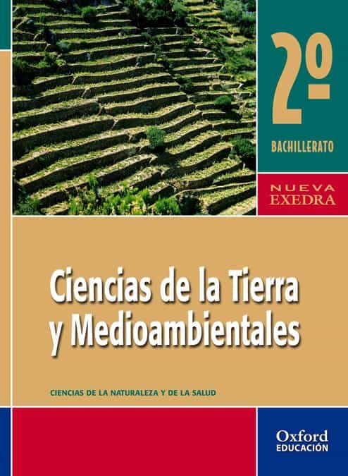 Ciencias De La Tierra Y Medioambiente (2º Bachillerato) (proyecto Nueva Exedra) por Vv.aa.