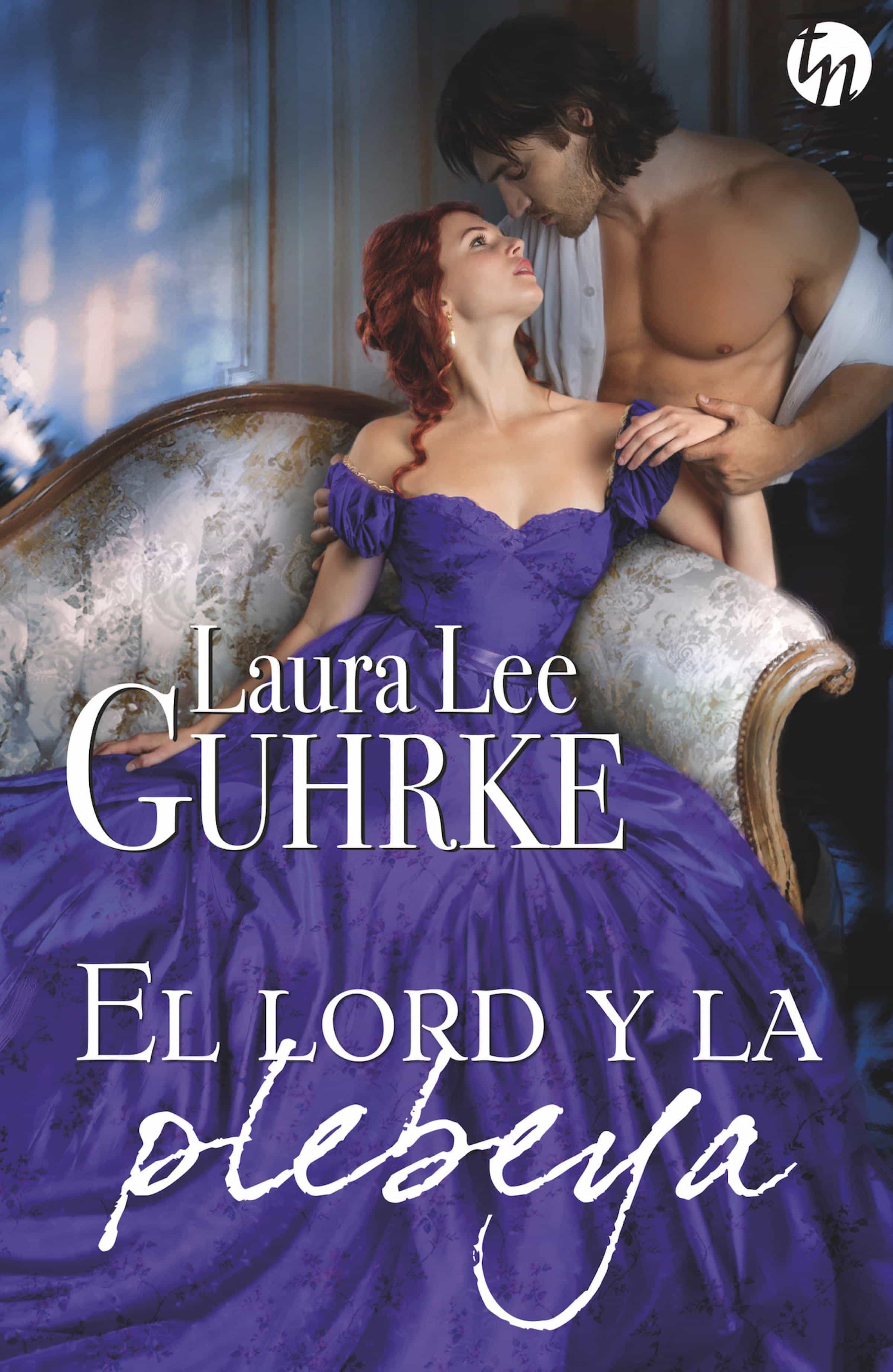 El lord y la plebeya - An American Heiress in London 04, Guhrke, Laura Lee (Rom)  9788468797465
