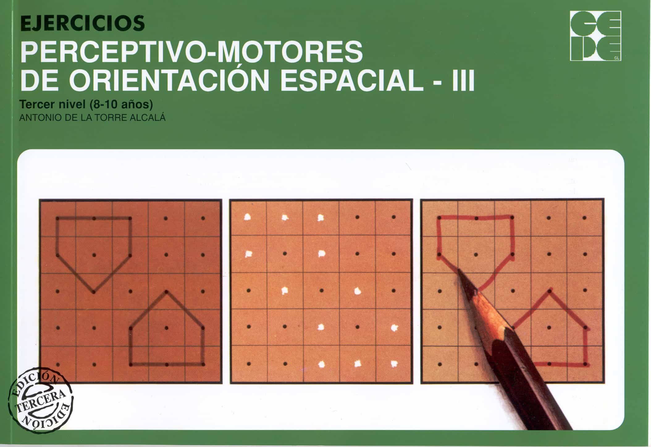 Ejercicios Perceptivo-motores De Orientacion Espacial Iii, Tercer Nivel (8/10 Años) por Antonio De La Torre Alcala