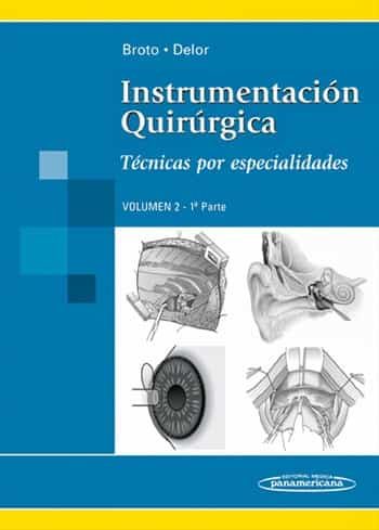 Instrumentacion Quirurgica (volumen 2, 1ª Parte). Tecnicas Por Es Pecialidades por Vv.aa.