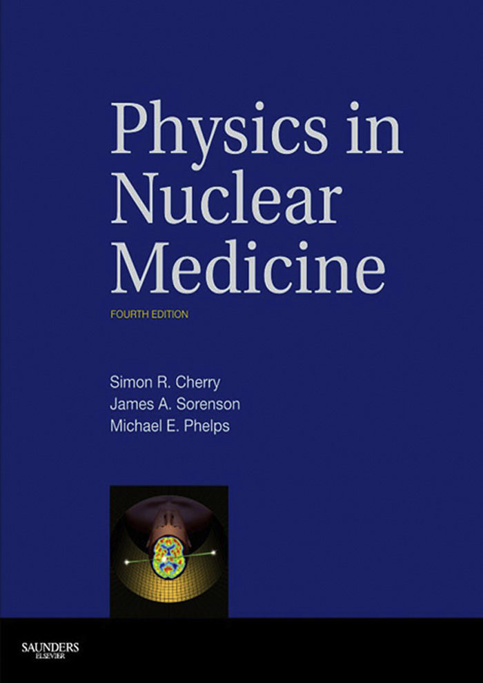 PHYSICS IN NUCLEAR MEDICINE EBOOK EBOOK CHERRY Descargar libro PDF