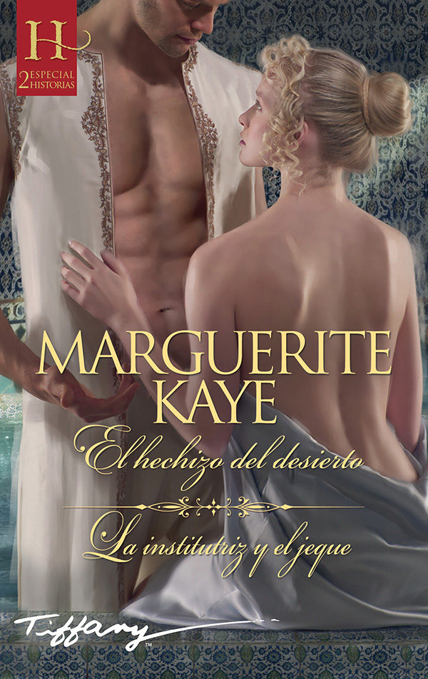 El Hechizo Del Desierto / La Institutriz Y El Jeque por Marguerite Kaye