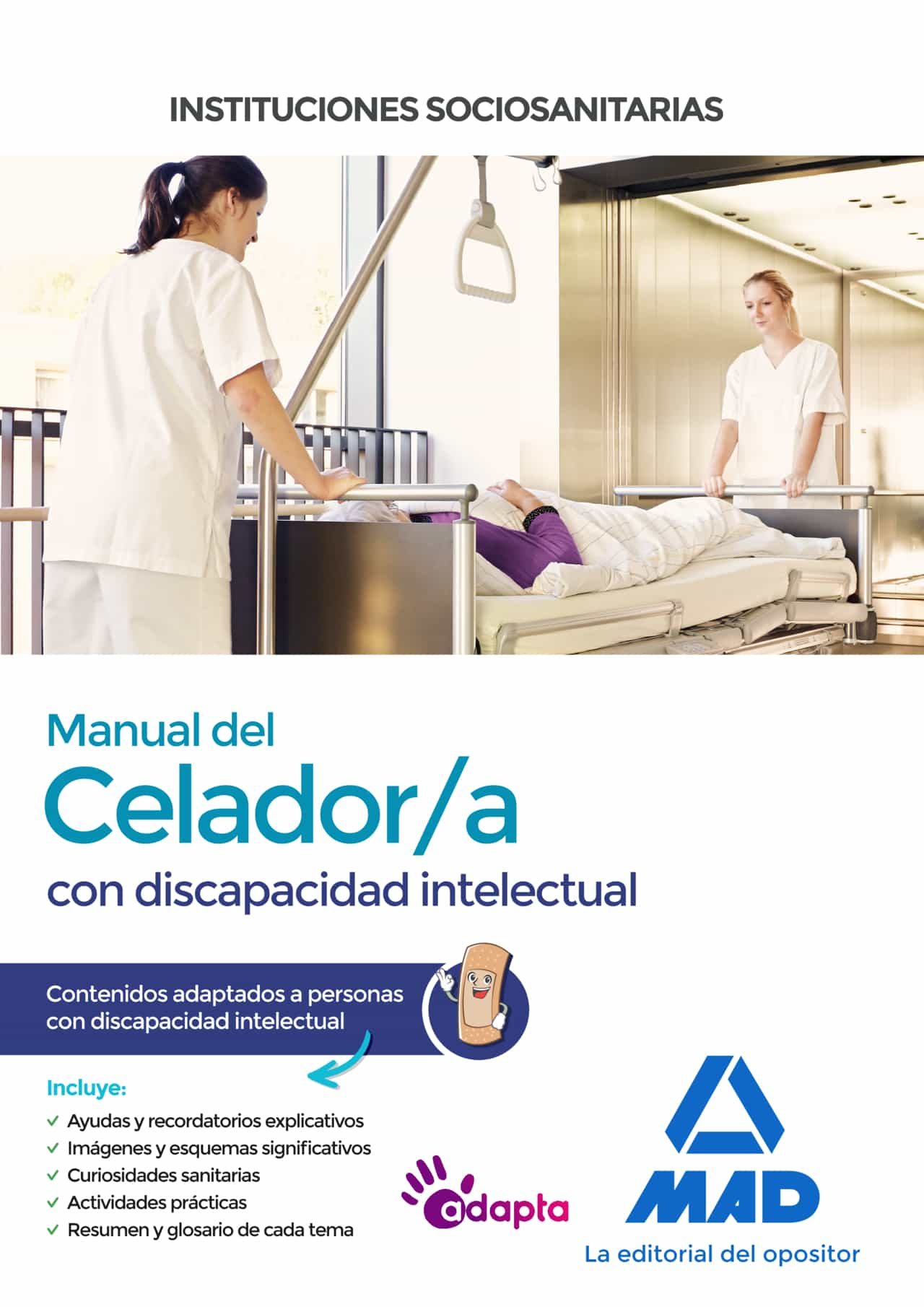 Manual Del Celador/a De Instituciones Sanitarias: Contenidos Adaptados A Persona Con Discapacidad Intelectual por Vv.aa.