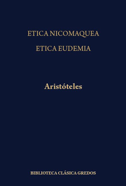 Etica Nicomaquea ; Etica Eudemia por Aristoteles