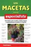 Las Macetas Para El Especialista: Guia Basica Para El Cultivo, Di Seño, Mejora Y Mantenimiento De Plantas En Macetas por David Squire epub