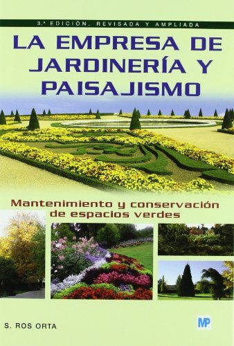 La Empresa De Jardineria Y Paisajismo: Mantenimiento Y Conservaci On De Espacios Verdes por Serafin Ros Orta epub