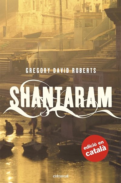Shantaram (català) por Gregory David Roberts