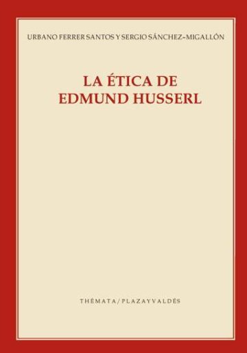 La Etica De Edmund Husserl por Urbano Ferrer