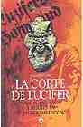 La Corte De Lucifer: Sabios, Paganos Y Herejes En El Mundo Mediev Al por Otto Rahn