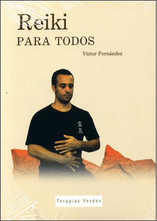 Reiki Para Todos 1 (libro + Dvd) por Victor Manuel Fernandez