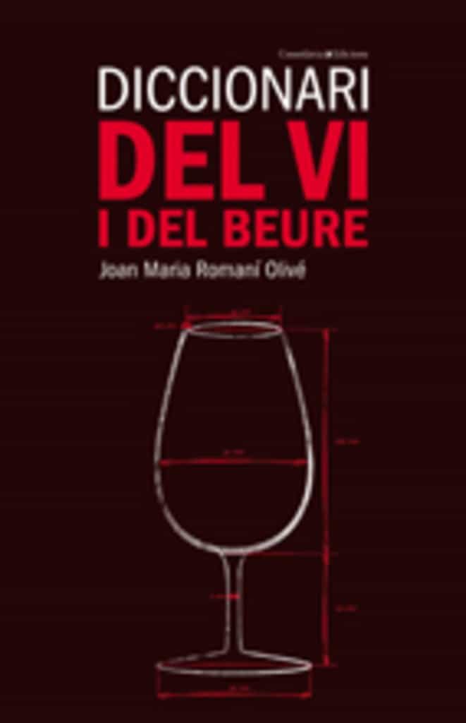 Diccionari Del Vi I Del Beure por Joan Maria Romani I Olive