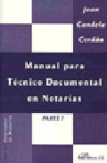 Manual Para Tecnico Documental En Notarias Parte I por Juan Candela Cerdan