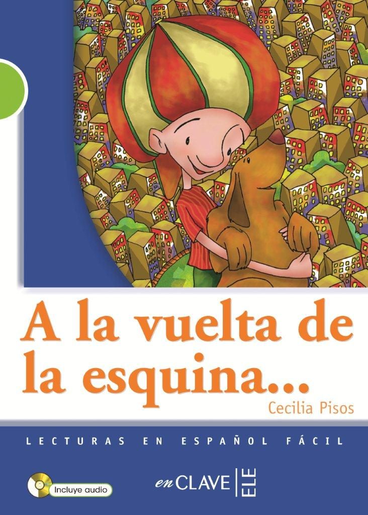 A La Vuelta De Esquina (incluye Audio-cd) por Cecilia Pisos epub