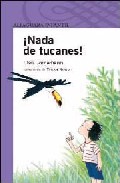 ¡nada De Tucanes! por Elsa Bornemann