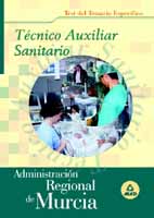Tecnico Auxiliar Sanitario De La Administracion Regional De Murci A. Test Temario Especifico por Vv.aa.