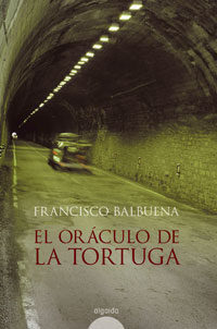 El Oraculo De La Tortuga por Francisco Balbuena