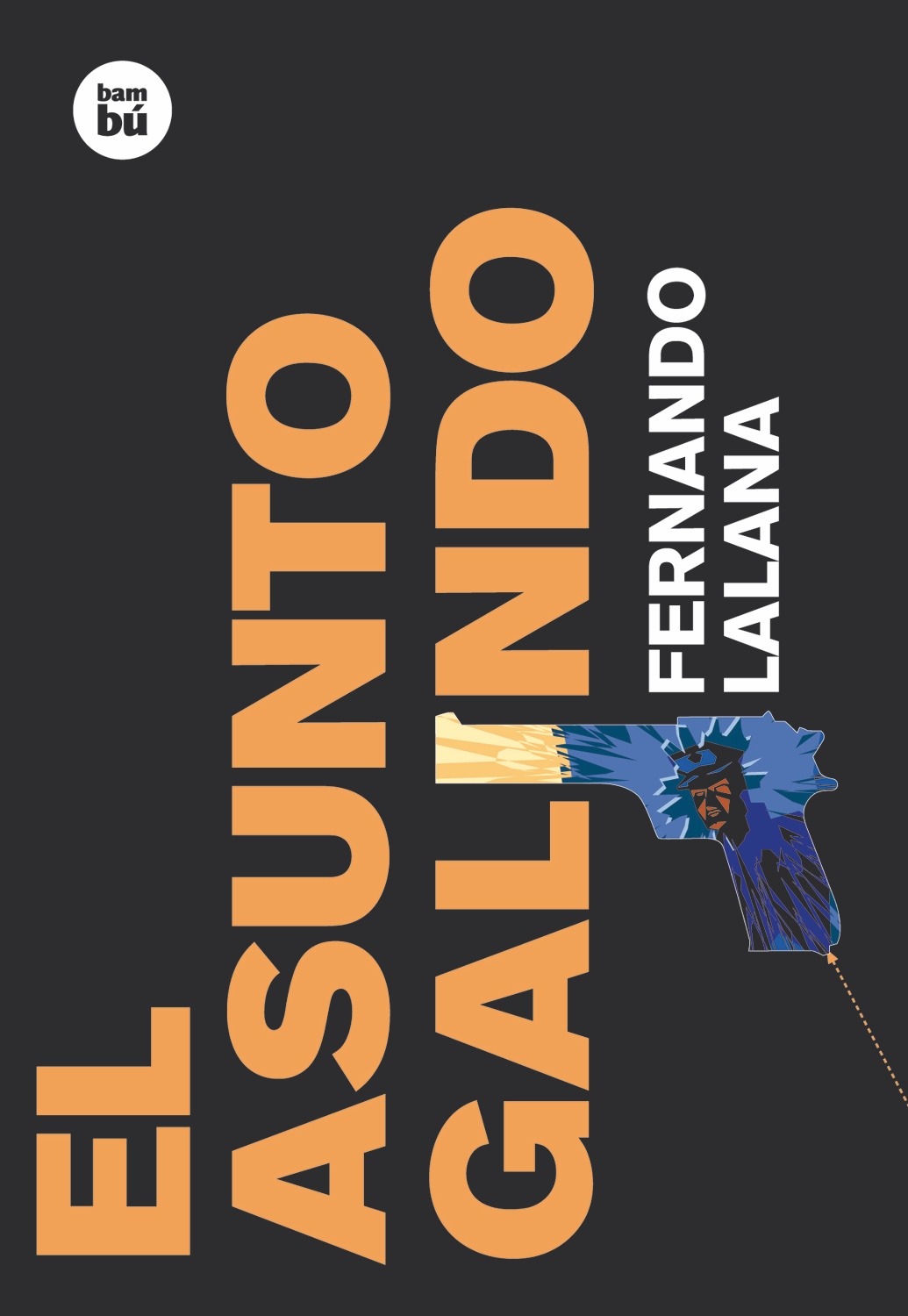 El Asunto Galindo por Fernando Lalana