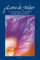 Letra De Mujer: La Escritura Femenina Y Sus Protagonistas Analiza Dos Desde Otra Perspectiva por Vv.aa. epub