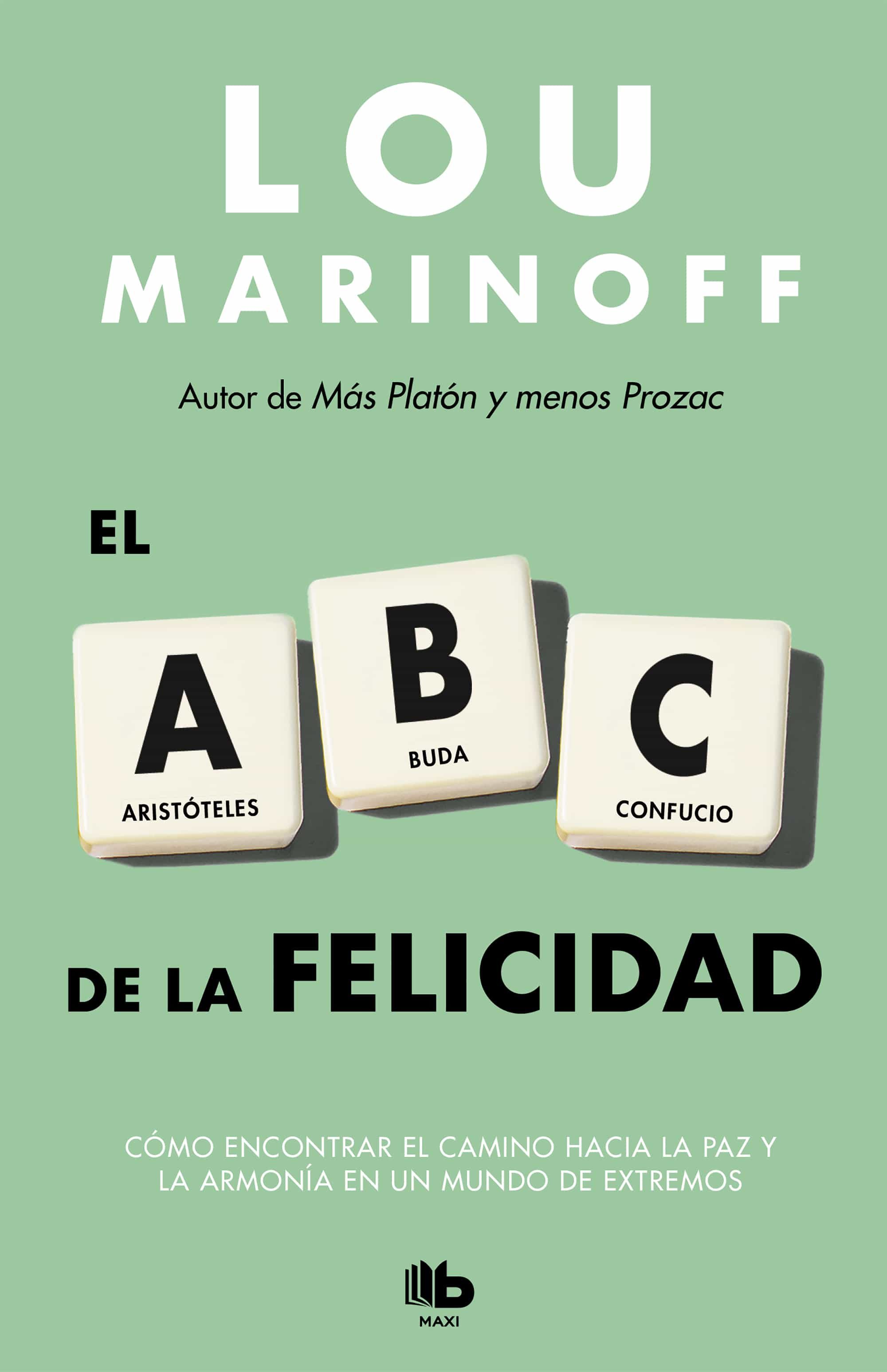 EL ABC DE LA FELICIDAD EBOOK LOU MARINOFF Descargar libro PDF o