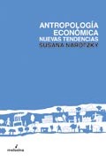 Antropologia Economica: Nuevas Tendencias por Susana Narotzky