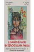 Llenando El Vacio: Un Espacio Para La Familia por Vv.aa.