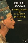L Archeologue Et Le Mystere De Nefertiti por Pierre Boulle