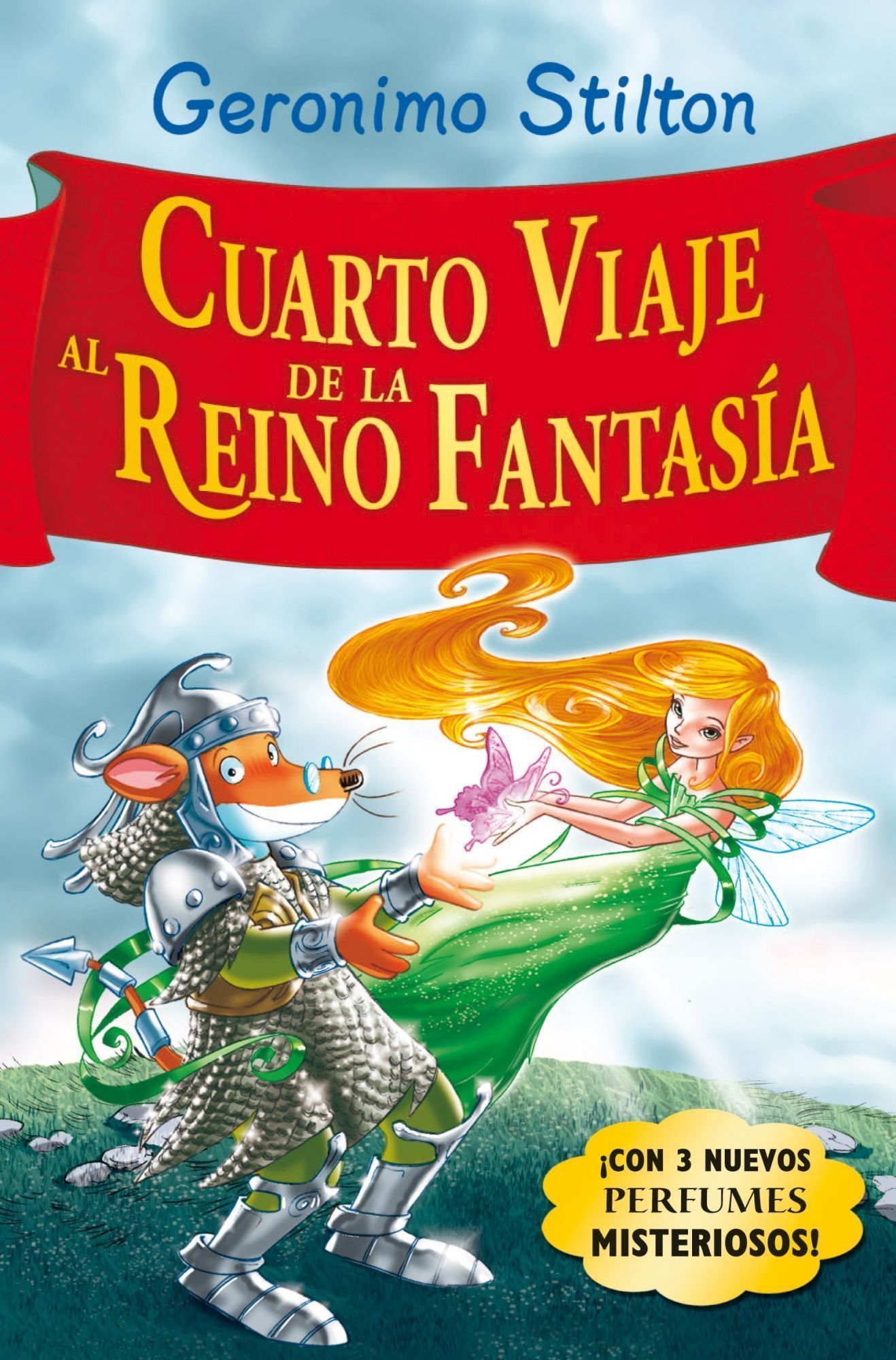 Cuarto Viaje Al Reino De La Fantasia por Geronimo Stilton
