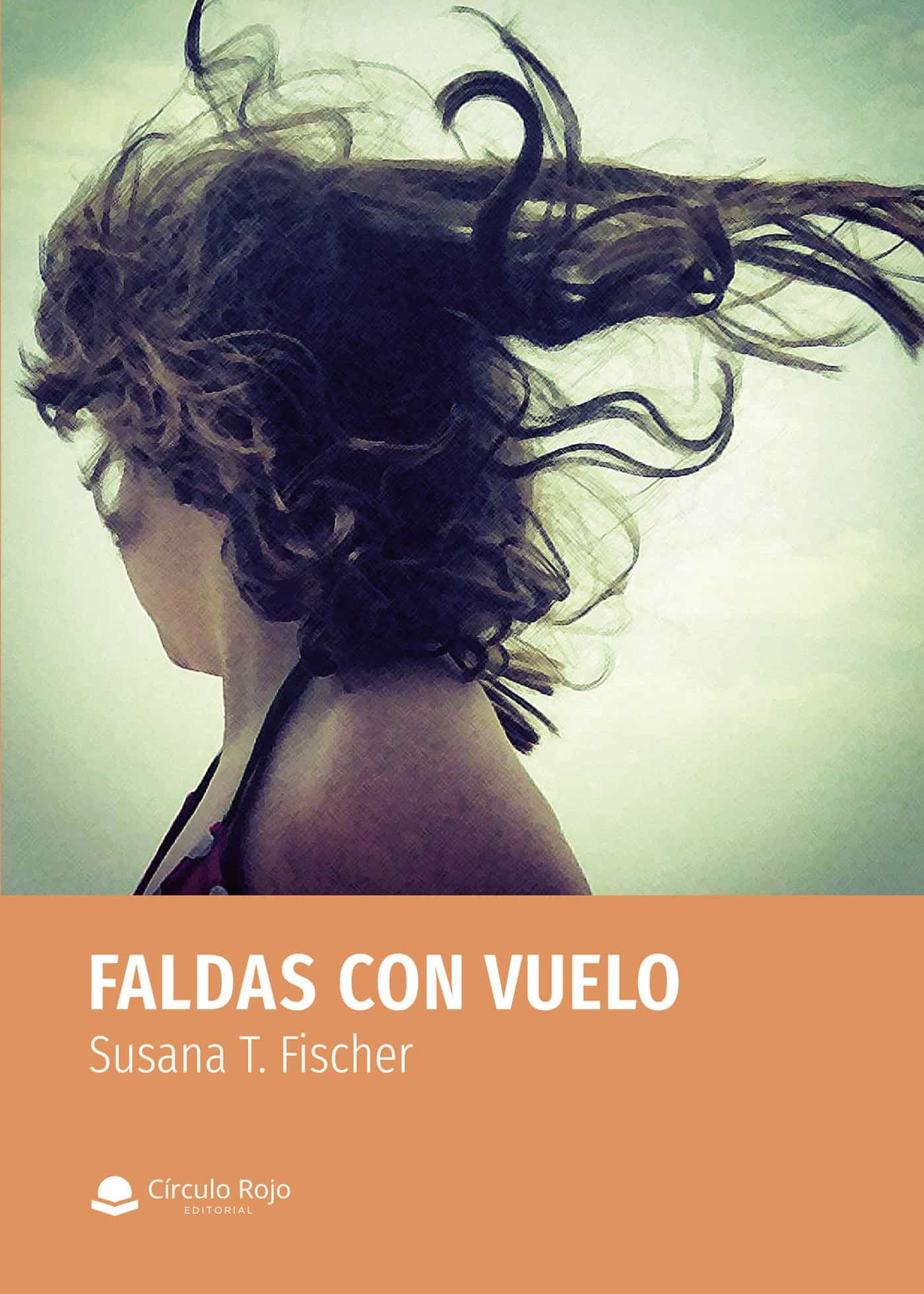 FALDAS CON VUELO EBOOK | SUSANA T. FISCHER | Casa del Libro Colombia