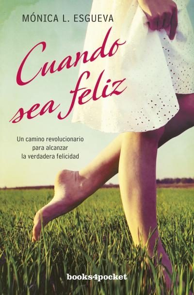 Cuando Sea Feliz por Monica Esgueva