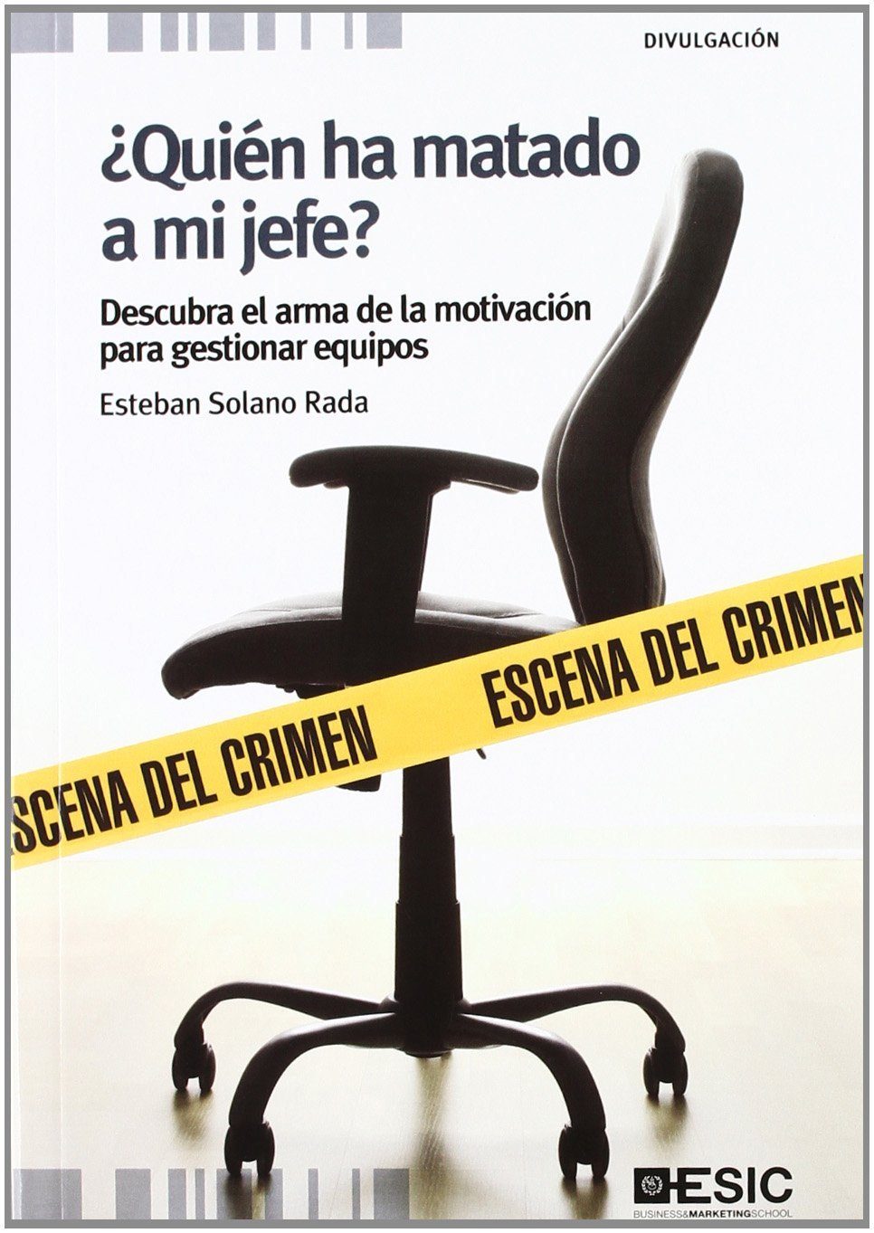 ¿quien Ha Matado A Mi Jefe? por Esteban Solano Rada