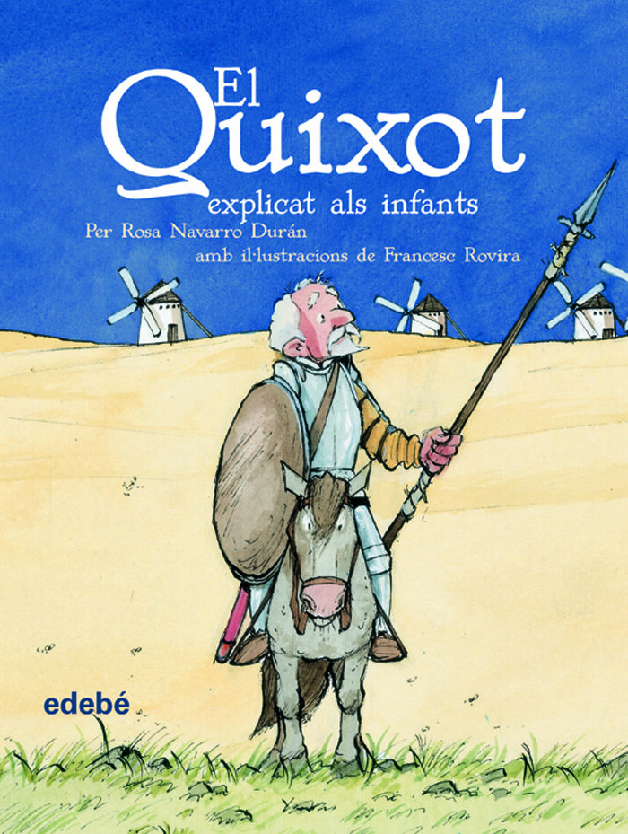 El Quixot Explicat Als Infants por Rosa Navarro Duran