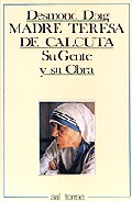 Madre Teresa De Calcuta: Su Gente Y Su Obra (2ª Ed.) por Desmond Doig