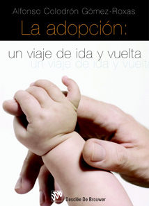 La Adopcion: Un Viaje De Ida Y Vuelta por Alfonso Colodron Gomez Roxas