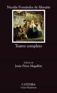 Teatro Completo: La Petimetra; Lucrecia; Hormesinda; Guzman El Bueno por Nicolas Fernandez De Moratin