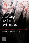 L Assassi De La Fi Del Mon por Toni Leyva