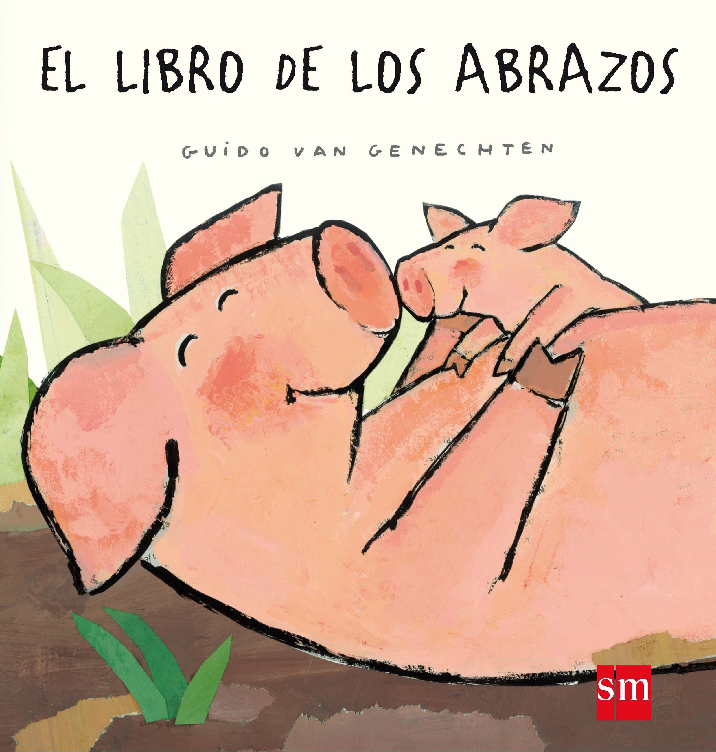 El Libro De Los Abrazos por Guido Van Genechten