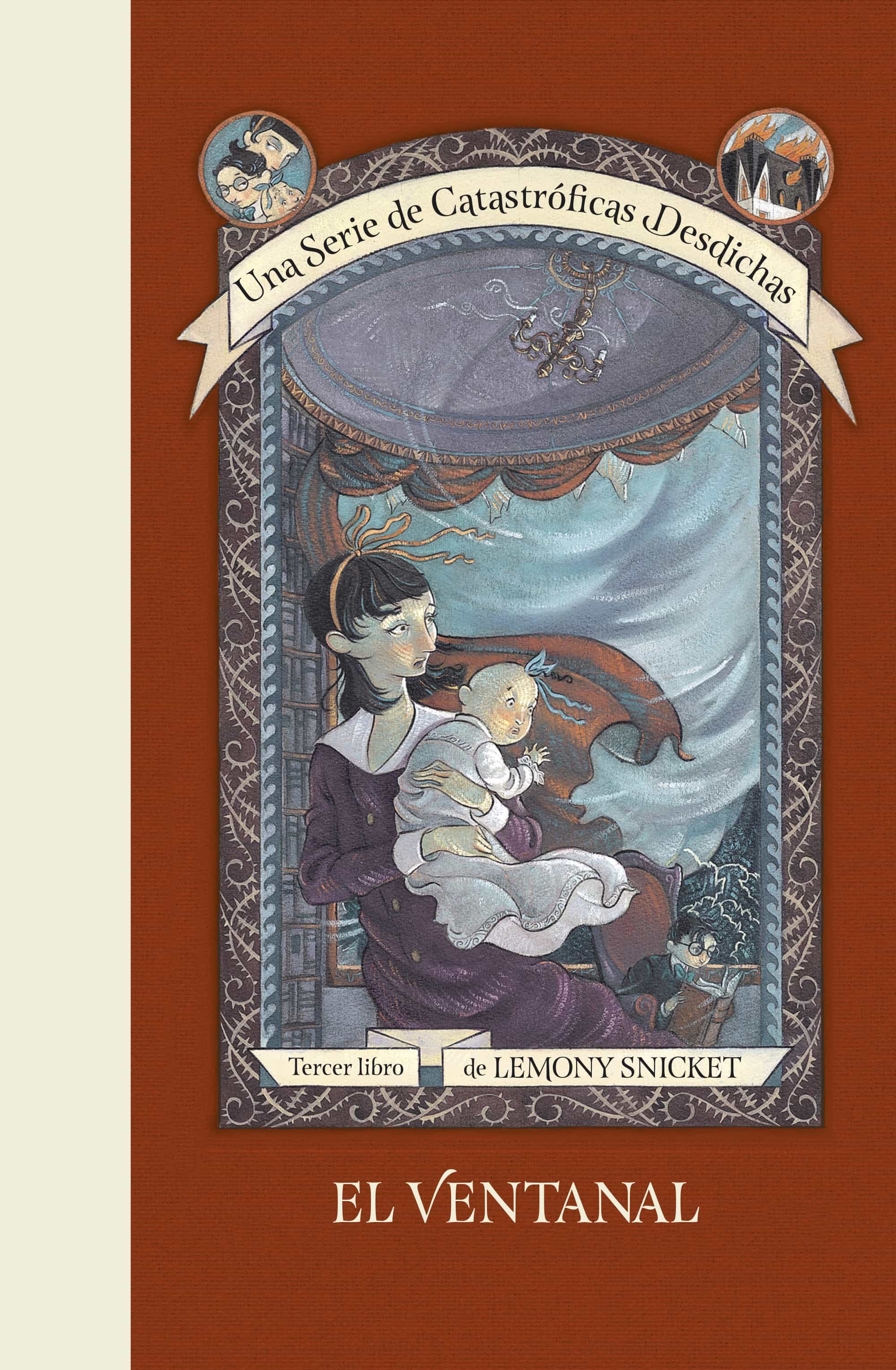 El Ventanal (una Serie De Catastróficas Desdichas 3) por Lemony Snicket