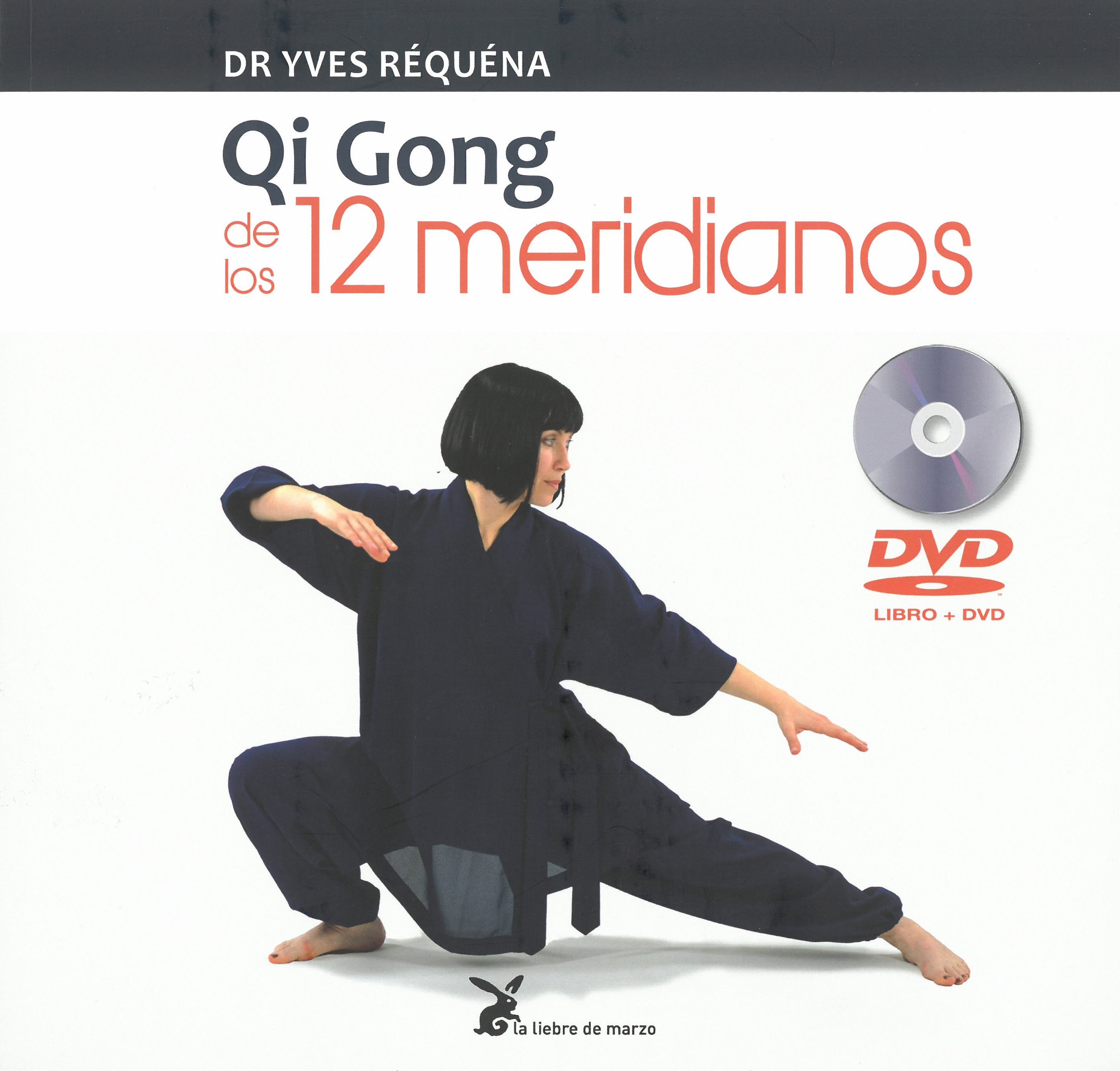 Qi Gong De Los 12 Meridianos por Dr. Yves Requena