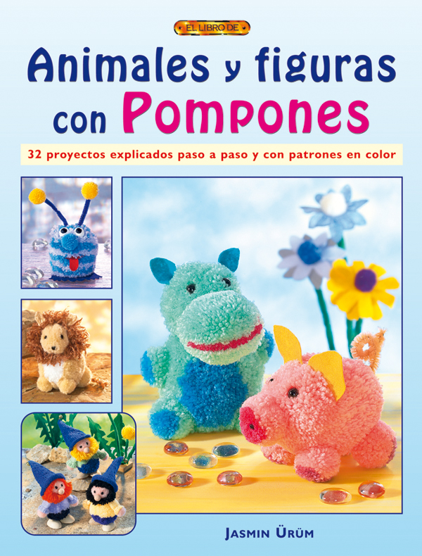 Animales Y Figuras Con Pompones por Jasmin Urum