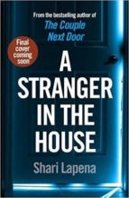 a stranger in the house-shari lapena-9780593077405 a stranger in the house-shari lapena-9780593077405