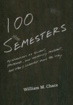 one hundred semesters (ebook)-william m. chace-9781400827305 one hundred semesters (ebook)-william m. chace-9781400827305
