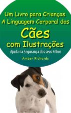 a linguagem corporal dos cães com ilustrações -ajude na segurança dos seus filhos (ebook)-9781633399105 a linguagem corporal dos cães com ilustrações -ajude na segurança dos seus filhos (ebook)-9781633399105