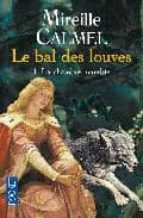 LE BAL DES LOUVES (LE CHAMBRE MAUDITE I)