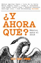¿y ahora qué? méxico ante el 2018 (ebook)-9786073162005 ¿y ahora qué? méxico ante el 2018 (ebook)-9786073162005