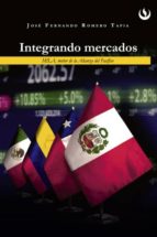 integrando mercados (ebook)-josé fernando romero tapia-9786124191305 integrando mercados (ebook)-josé fernando romero tapia-9786124191305