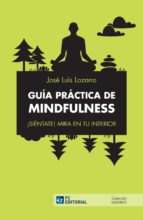 guia practica de mindfulness-jose luis lozano-9788416671205 guia practica de mindfulness-jose luis lozano-9788416671205