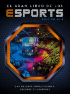 el gran libro de los esports (ed. 2018)-9788417460105 el gran libro de los esports (ed. 2018)-9788417460105