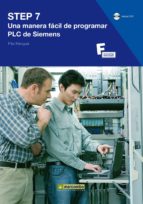 step 7: una manera facil de programar plc de siemens (incluye dvd )-pilar mengual-9788426715005 step 7: una manera facil de programar plc de siemens (incluye dvd )-pilar mengual-9788426715005